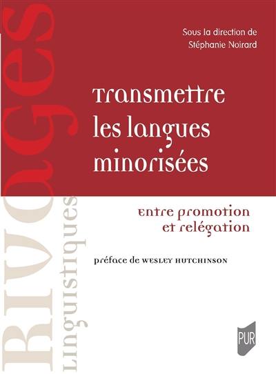 Transmettre les langues minorisées : entre promotion et relégation