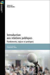 Introduction aux relations publiques : fondements, enjeux et pratiques