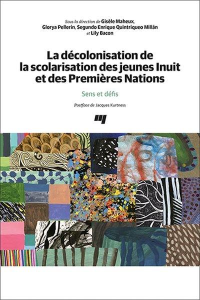 La décolonisation de la scolarisation des jeunes Inuit et des Premières Nations : Sens et défis