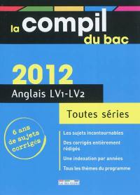 Anglais LV1-LV2 : toutes séries : 2012