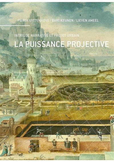 La puissance projective : intrigue narrative et projet urbain