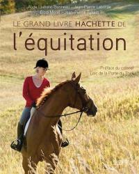 Le grand livre Hachette de l'équitation