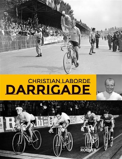 André Darrigade : le sprinter du Tour de France