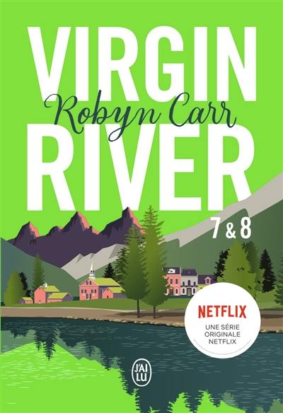 Virgin river. Vol. 7 & 8