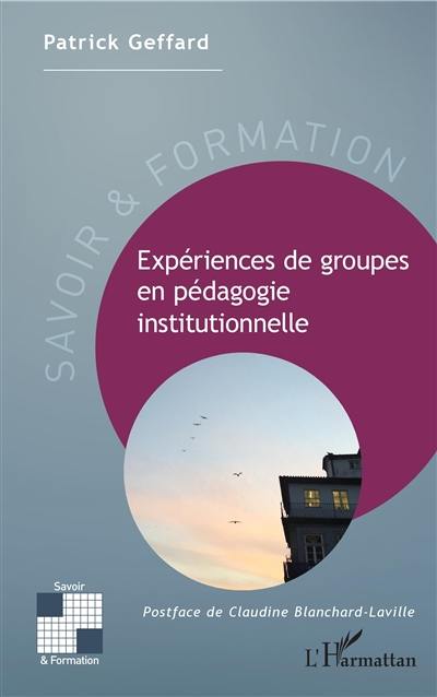 Expériences de groupes en pédagogie institutionnelle