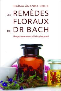 Les remèdes floraux du Dr Edward Bach : une promesse envers le divin qui est en soi