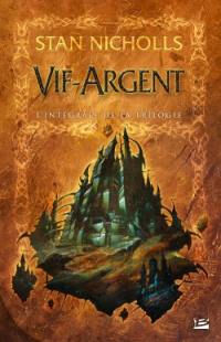 Vif-Argent : l'intégrale de la trilogie