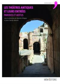 Les théâtres antiques et leurs entrées : parados et aditus