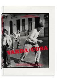 Varda-Cuba : exposition, Paris, Centre national d'art et de culture Georges Pompidou. Galerie de photographies, du 11 novembre 2015 au 1 février 2016