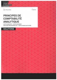 Principes de comptabilité analytique : coûts complets, coûts variables, analyses prévisionnelles, coûts à base d'activités : solutions