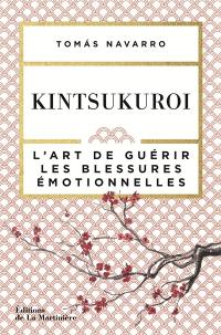 Kintsukuroi : l'art de guérir les blessures émotionnelles