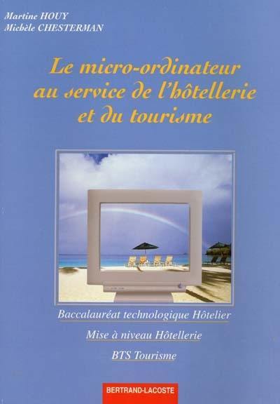 Le micro-ordinateur au service de l'hôtellerie et du tourisme