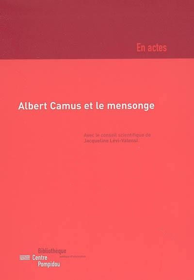 Albert Camus et le mensonge : actes du colloque