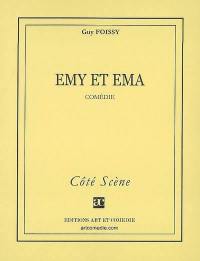 Emy et Ema : comédie
