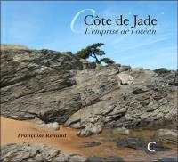 Côte de Jade : l'emprise de l'océan