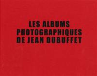 Les albums photographiques de Jean Dubuffet