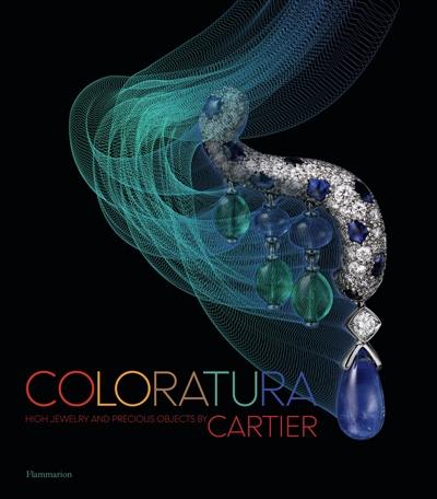 Coloratura : high jewelery and precious objects by Cartier