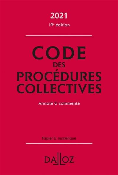 Code des procédures collectives 2021 : annoté & commenté