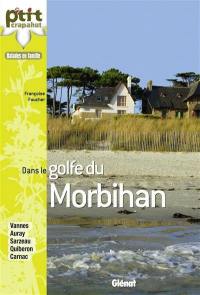 Dans le golfe du Morbihan : Vannes, Auray, Sarzeau, Quiberon, Carnac