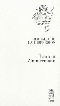 Rimbaud ou La dispersion