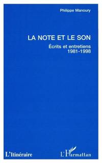 La note et le son : écrits et entretiens 1981-1998