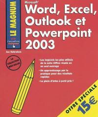 Microsoft Word, Excel, Outlook et Powerpoint 2003 : les logiciels les plus utilisés de la suite Office réunis en un seul ouvrage, un apprentissage par la pratique pour des résultats rapides, le plein d'infos à petit prix !