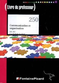Communication et organisation : bac pro, 1re et terminale secrétariat : livre du professeur
