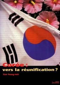 Corée : vers la réunification ?