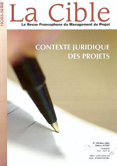 Cible (La), n° 100. Contexte juridique des projets