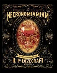 Le Necronomiamiam : recettes et rites issus des univers de H.P. Lovecraft