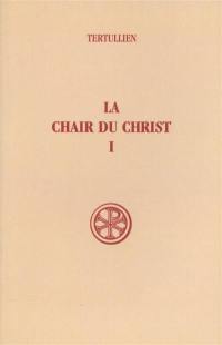 La Chair du Christ. Vol. 1