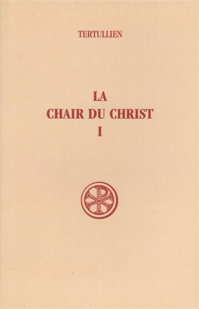 La Chair du Christ. Vol. 1