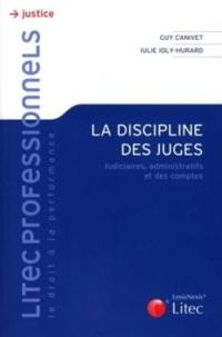 La discipline des juges : judiciaires, administratifs et des comptes