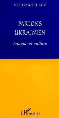 Parlons ukrainien : langue et culture