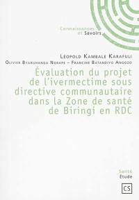 Evaluation du projet de l'ivermectime sous directive communautaire dans la Zone de santé de Biringi en RDC