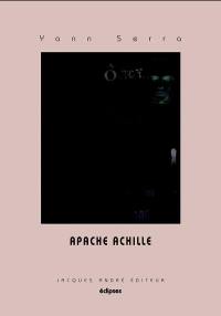 Apache Achille (chant ennemi)