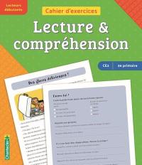 Lecture & compréhension CE2, 3e primaire, lecteurs débutants : cahier d'exercices : des glaces délicieuses !