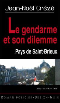 Le gendarme et son dilemme : pays de Saint-Brieuc