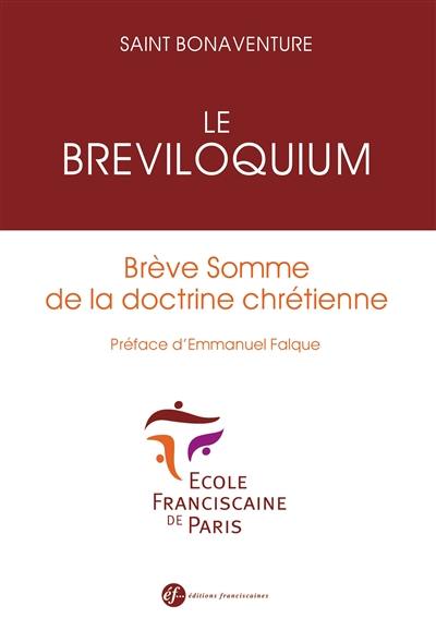 Le Breviloquium : brève somme de la doctrine chrétienne