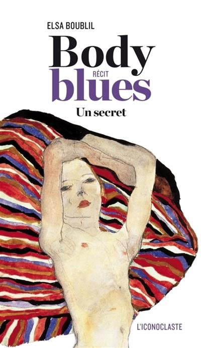 Body blues : un secret : récit