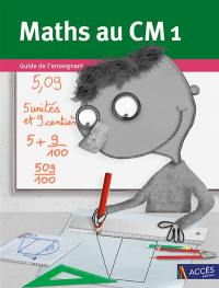 Maths au CM1 : guide de l'enseignant