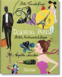 Taschen's Paris : hotels, restaurants & shops
