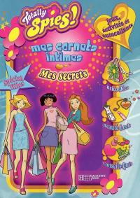 Totally Spies : mes carnets intimes. Vol. 2003. Mes secrets