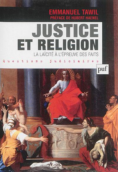Justice et religion : la laïcité à l'épreuve des faits
