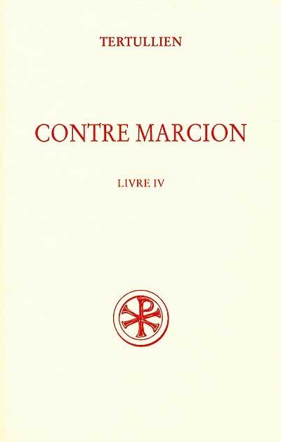 Contre Marcion. Vol. 4