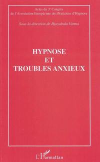 Hypnose et troubles anxieux : actes du 3e Congrès de l'Association européenne des praticiens d'hypnose