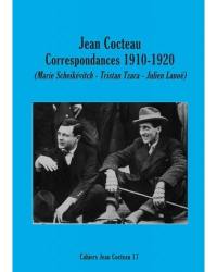 Cahiers Jean Cocteau : nouvelle série. Vol. 17. Correspondances 1910-1920 : Marie Scheikévitch, Tristan Tzara, Julien Lanoé