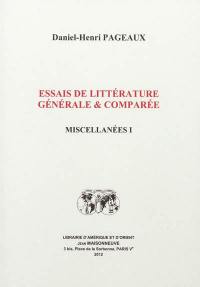 Essais de littérature générale et comparée : miscellanées. Vol. 1