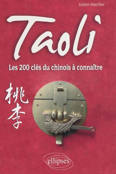 Taoli : les 200 clés du chinois à connaître