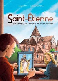 Saint-Etienne : une abbaye, un collège, 1.300 ans d'hstoire